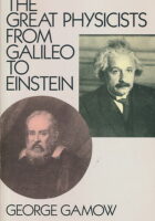 The Great Physicists from Galileo to Einstein