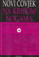 Novi čovjek na krhkim nogama