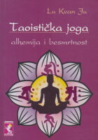Taoistička joga - alhemija i besmrtnost