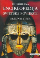 Ilustrirana enciklopedija svjetske povijesti Srednji vijek