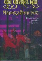 Najmračniji put (Fionavarska tapiserija 3)