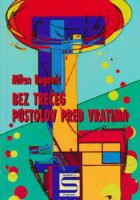 Bez trećeg/Pustolov pred vratima