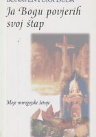 Ja Bogu povjerih svoj štap