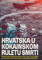 Hrvatska u kokainskom ruletu smrti