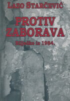 Protiv zaborava - Bilješke iz 1984.