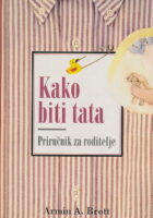 Kako biti tata - Priručnik za roditelje