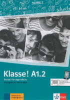 Klasse! A1.2 Deutsch für Jugendliche Ubungsbuch radna bilježnica za 2. razred gimnazija i strukovnih škola, 2. godina učenja, početnici, 2. strani jezik