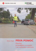 Prva pomoć priručnik za kandidate za vozače i sve sudionike u prometu