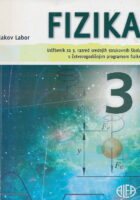 Fizika 3 udžbenik za 3. razred srednjih strukovnih škola s četverogodišnjim programom fizike