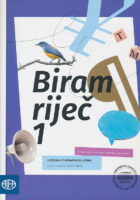 Biram riječ 1 udžbenik iz hrvatskoga jezika za prvi razred strukovnih škola