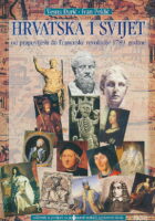 Hrvatska i svijet od prapovijesti do Francuske revolucije udžbenik iz povijesti za prvi razred srednjih strukovnih škola