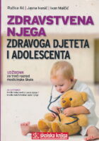 Zdravstvena njega zdravoga djeteta i adolescenta udžbenik za treći razred medicinske škole