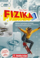 Fizika 1 zbirka zadataka iz fizike u prvom razredu srednjih škola s dvogodišnjim i trogodišnjim programom fizike (ogledni primjerak)