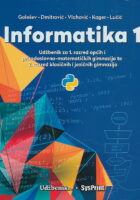 Informatika 1 udžbenik za 1. razred općih i prirodoslovno-matematičkih gimnazija te 2. razred klasičnih i jezičnih gimnazija