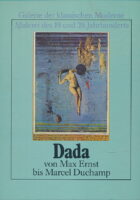 Dada von Max Ernst bis Marcel Duchamp