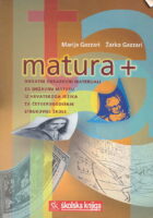 Matura + dodatni obrazovni materijali za državnu maturu iz hrvatskoga jezika za četverogodišnje strukovne škole