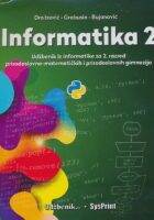 Informatika 2 udžbenik iz informatike za 2. razred prirodoslovno-matematičkih i prirodoslovnih gimnazija