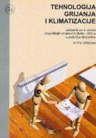 Tehnologija grijanja i klimatizacije udžbenik za 3. razred trogodišnjih strukovnih škola i JMO-a u području strojarstva