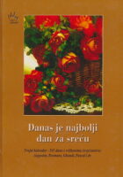 Danas je najbolji dan za sreću