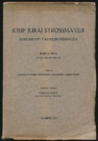 Josip Juraj Strossmayer - dokumenti i kores. I.