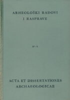 Arheološki radovi i rasprave IV-V