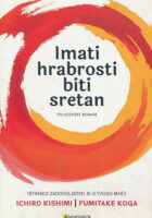 Imati hrabrosti biti sretan