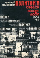 Politika - svedok našeg doba 1904-1984