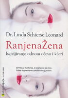 Ranjena žena - Iscjeljivanje odnosa očeva i kćeri