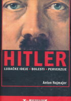 Hitler: ludačke ideje, bolesti, perverzije