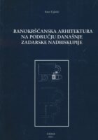Ranokršćanska arhitektura na području današnje Zadarske nadbiskupije