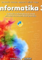 Informatika 3 udžbenik iz informatike za 3. razred prirodoslovno-matematičkih i prirodoslovnih gimnazija