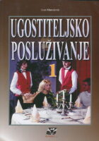 Ugostiteljsko posluživanje 1 udžbenik za prvi razred srednjih ugostiteljsko-hotelijersko-turističkih škola