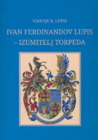 Ivan Fernandov Lupis - Izumitelj torpeda