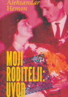 Moji roditelji: Uvod