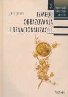 Između obrazovanja i denacionalizacije