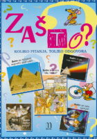 Zašto? Koliko pitanja, toliko odgovora