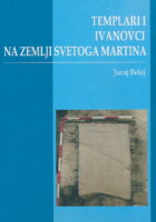 Templari i Ivanovci na Zemlji svetoga Martina