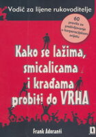 Kako se lažima, smicalicama i krađama probiti