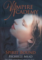 Vampire Academy: Spirit Bound
