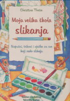 Moja velika škola slikanja