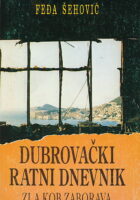 Dubrovački ratni dnevnik : zla kob zaborava