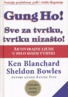 Gung Ho! Sve za tvrtku, tvrtku nizašto!