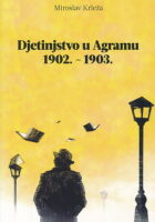 Djetinjstvo u Agramu (1902.- 1903.)
