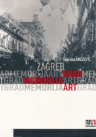 Zagreb : Grad, memorija, art