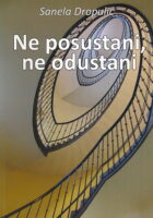 Ne posustani, ne odustani