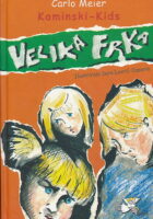 Kaminski-Kids : Velika frka