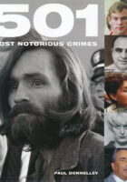 501 Most Notorious Crimes