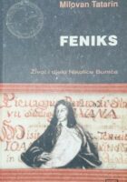 Feniks - Život i djelo Nikolice Bunića
