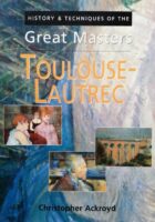 Toulouse-Lautrec - History & Techniques