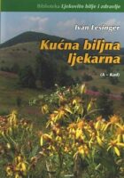 Kućna biljna ljekarna, sv. 1: A-Kad